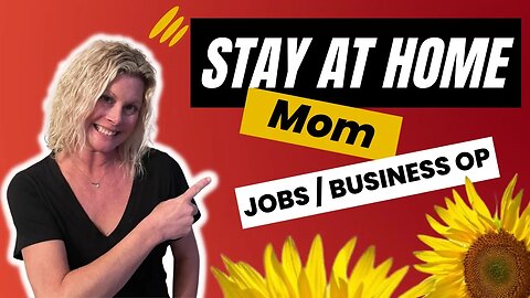 Excellent Business Opportunity for Stay at Home Moms to Make Money from Home