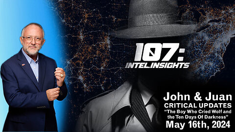 📅 May 16 2024 - Juan O Savin w/ JMC > Are We Approaching The '10 Days Of Darkness' + How Might It Go
