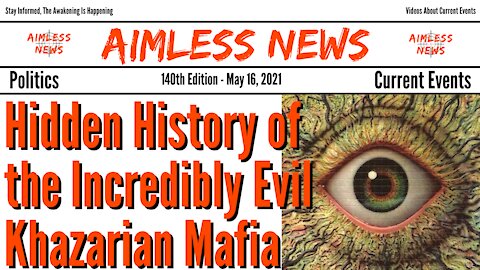 Hidden History of the Incredibly Evil Khazarian Mafia