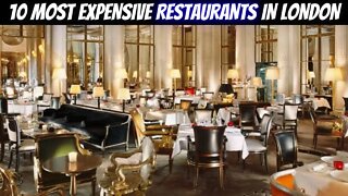 10 MOST EXPENSIVE RESTAURANTS IN LONDON