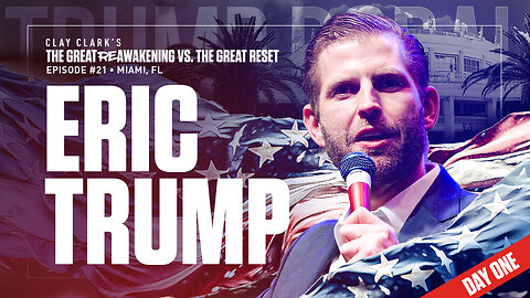 Eric Trump | Why the Trump Family Has Committed Their Time, Treasure and Talents to Save This Great American Republic | ReAwaken America Tour Heads to Tulare, CA (Dec 15th & 16th)!!!