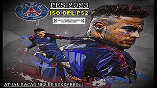 PES 2023 ATUALIZAÇÃO MÊS DE DEZEMBRO ISO OPL PS2