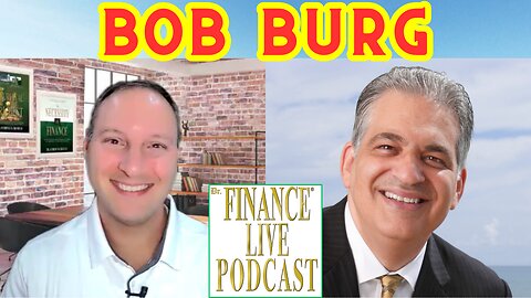 Dr. Finance Live Podcast Episode 9 - Bob Burg Interview - Author of the Go-Giver