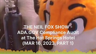 State of the Fandom - THE NEIL FOX SHOW - ADA.GOV Compliance Audit at The Hot Springs Hotel (MAR...