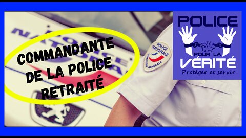 📢Une COMMANDANTE de la Police s'exprime LIBREMENT!!📢