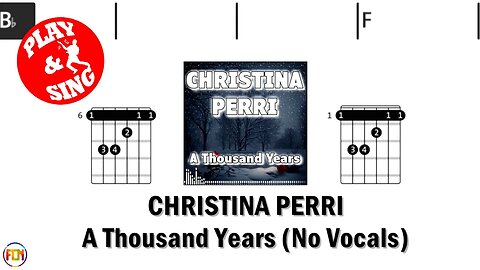 CHRISTINA PERRI A Thousand Years FCN GUITAR CHORDS & LYRICS NO VOCALS