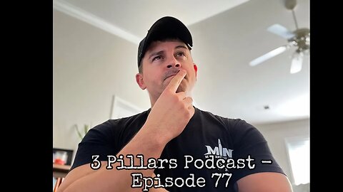“Knowledge” - Episode 77, 3 Pillars Podcast