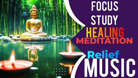 Relaxing Focus: Music for Work, Study and ADHD Relief | MeditationTimeNow