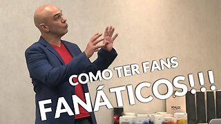 A Fórmula Secreta Para Ter Fans Fanáticos