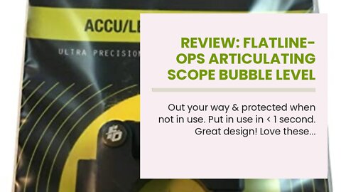 Review: Flatline-Ops Articulating Scope Bubble Level Precision Shooter Optics
