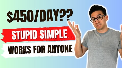 STUPID SIMPLE Way To Make $450/Day Online (Works From Anyone)...