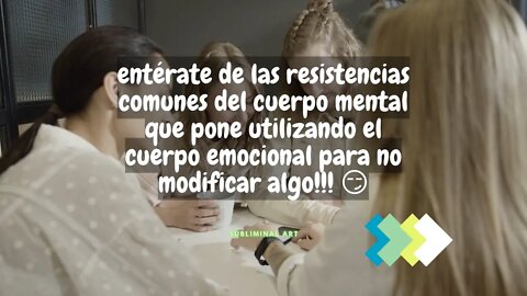 🧐RESISTENCIAS COMUNES QUE COLOCA NUESTRA MENTE PARA SABOTEARNOS LOS PROCESOS, SABERLAS…