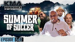 KMA Talk Radio Episode 540 – Summer of Soccer
