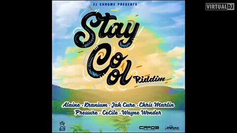 Stay Cool Riddim/Chris Martin/Jah Cure/Alain/Pressure Riddim (mixtape) Dj Fruits