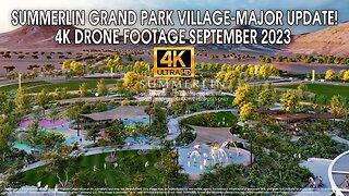 Summerlin Grand Park Village Major Update! 4K Drone Footage September 2023