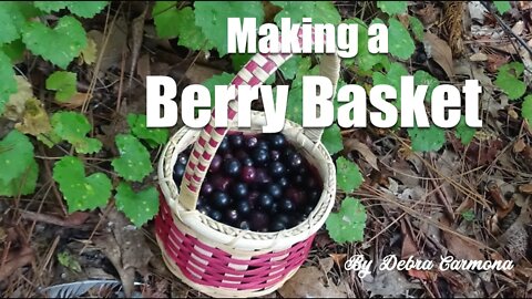 Weaving a Berry Basket From Start to Finish