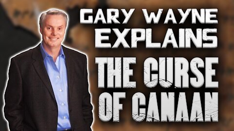 Gary Wayne UNRAVELS the Curious CURSE of Canaan | The Christian Contrarian Ep. 40