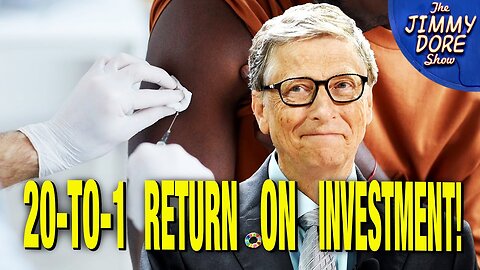 Bill Gates BRAGS About Making Money Off Vaccines