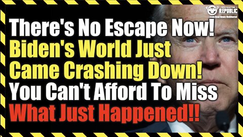 There's No Escape Now! Biden's World Just Came Crashing Down And You Can't Afford To Miss Why!!