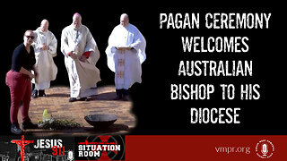 02 Aug 23, Jesus 911: Pagan Ceremony Welcomes Australian Bishop to His Diocese