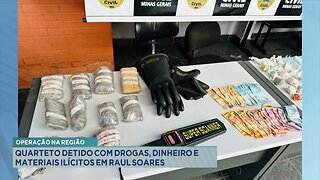 Operação na Região: Quarteto Detido com Drogas, Dinheiro e Materiais Ilícitos em Raul Soares.