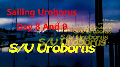 Sailing Uroborus Day 8 And 9