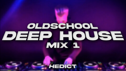 OldSchool Deep House Mix 1 - Mixed By Hedict