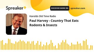 Paul Harvey - Country That Eats Rodents & Insects