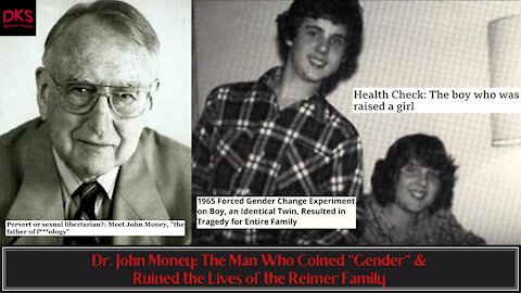 Dr. John Money: The Man Who Coined "Gender" & Ruined the Lives of the Reimer Family