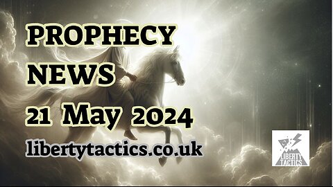 Prophecy News 21.5.24 - Repantance and Reassurance