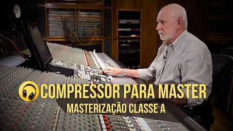 Confira Compressor Classe A para Masterização