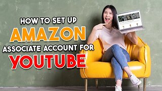 How To Set Up Amazon Associate Account For Youtube