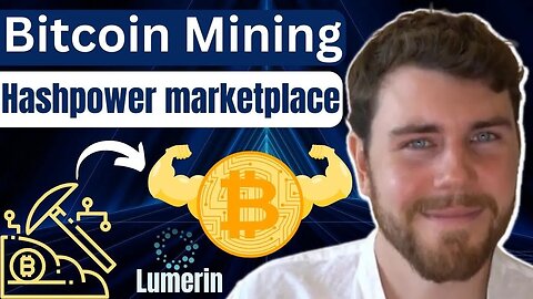 How do Bitcoin Mining Hashpower marketplaces work? w/ Lumerin | Blockchain Interviews