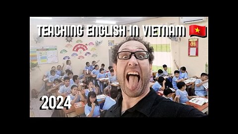 What Is Life Like For An English Teacher In Vietnam 🇻🇳 2024