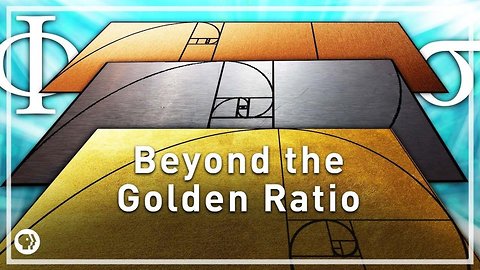 Beyond the Golden Ratio