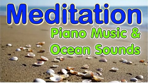 🟡 Piano & Ocean Sounds Meditation Music and Video of Ocean & Beaches in HD