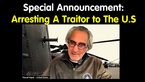 Special Announcement - Arresting A Traitor to The United States