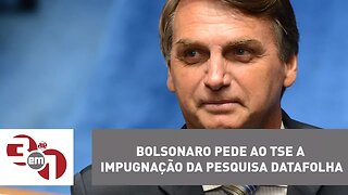 Bolsonaro pede ao TSE a impugnação da pesquisa Datafolha