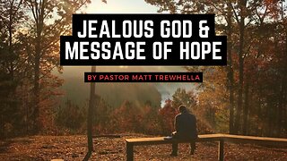 Jealous God & Message of Hope