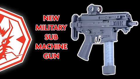 Governments NEW Sub-Machine Gun...
