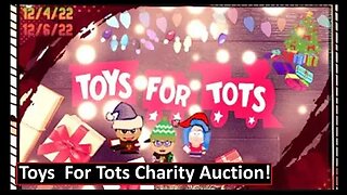 Toys For Tots Auction! Dec 4 & 6 - Go check it out!!