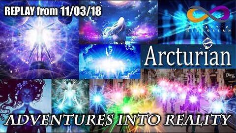 Adventures Into Reality REPLAY: Arcturians Pt2 - Undercover Incarnators on Resistance Free Earth