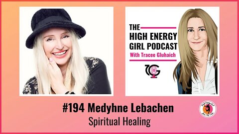 #194 Medyhne Lebachen - Spiritual Healing