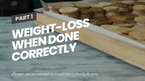 Weight-loss When done correctly