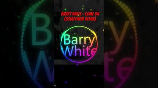 Barry White - Come On (Soulpower Remix)