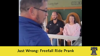 Just Wrong: Freefall Ride Prank