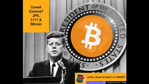 Covert Comms 11 11, JFK & Bitcoin