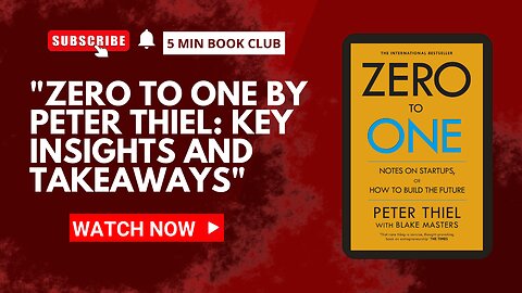 "Zero to One by Peter Thiel: Key Insights and Takeaways"
