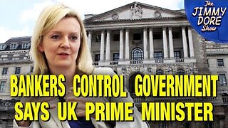 “I Found Out The Banks Run Everything!” – Former U.K. Prime Minister Liz Truss