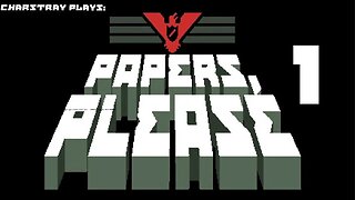 Papers, Please - Part 1